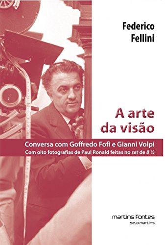 A Arte Da Visao. Conversa Com Goffredo Fofi E Gianni Volpi (Em Portuguese do Brasil)