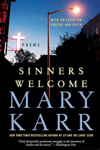 Sinners Welcome: Poems – A Hilarious Catholic Conversion Story of Faith, Loss, and Irreverent Prayer