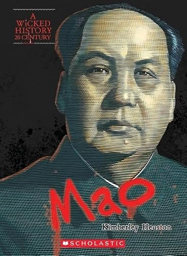 Mao Zedong (A Wicked History: 20th Century)