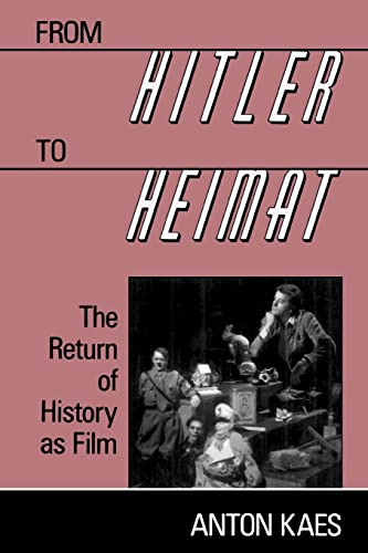 From Hitler to Heimat: The Return of History as Film