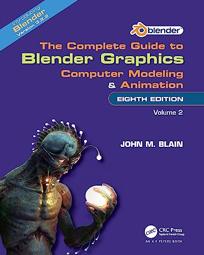 The Complete Guide to Blender Graphics: Computer Modeling & Animation (2)