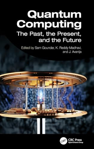 Quantum Computing: The Past, the Present, and the Future