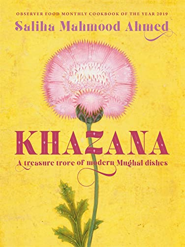 Khazana: An Indo-Persian cookbook with recipes inspired by the Mughals from the SUNDAY TIMES BESTSELLING AUTHOR