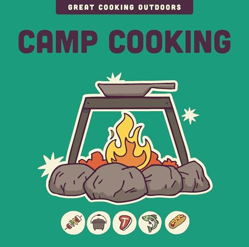 Camp Cooking (The Great Cooking Outdoors series)