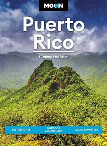 Moon Puerto Rico (Sixth Edition): Best Beaches, Outdoor Adventures, Local Favorites (Travel Guide)