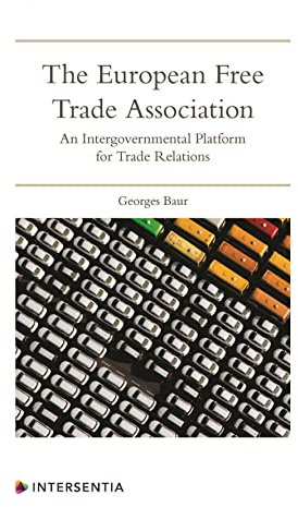 The European Free Trade Association: An Intergovernmental Platform for Trade Relations
