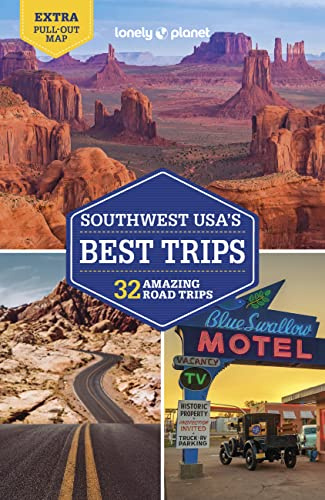 Lonely Planet Southwest USA's Best Trips: 32 amazing road trips (Road Trips Guide)