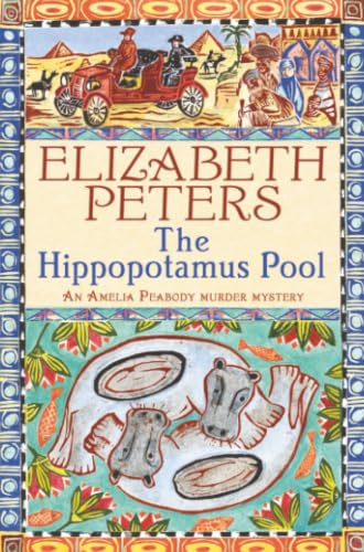 The Hippopotamus Pool (Amelia Peabody Murder Mystery)