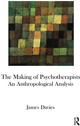The Making of Psychotherapists: An Anthropological Analysis