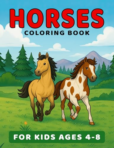 Horses Coloring Book for Kids Ages 4-8: Wonderful World of Ponies & Horses Colouring for Girls and Boys