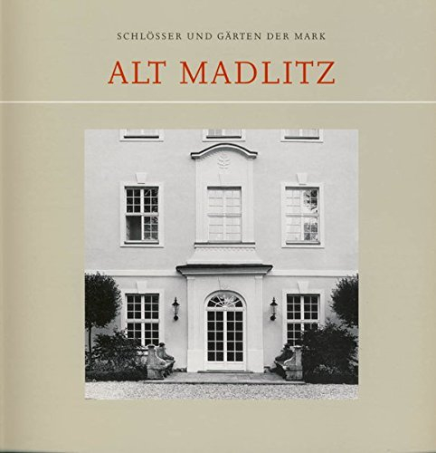 Alt Madlitz (Schlösser und Gärten der Mark)