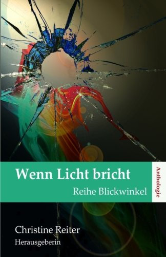 Wenn Licht bricht (Blickwinkel, Band 1)
