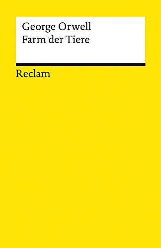 Farm der Tiere. Eine Märchenerzählung: Orwell, George – Literaturklassiker; deutsche Übersetzung – 14056 (Reclams Universal-Bibliothek)