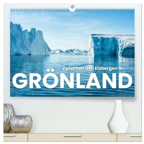 Zwischen den Eisbergen in Grönland (hochwertiger Premium Wandkalender 2026 DIN A2 quer), Kunstdruck in Hochglanz: Eisbären, Eisberge und Eiszapfen. (CALVENDO Orte)