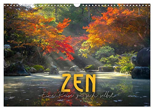 ZEN - Eine Reise zu sich selbst (Wandkalender 2026 DIN A3 quer), CALVENDO Monatskalender: Ruhe und Meditation. (CALVENDO Hobbys)