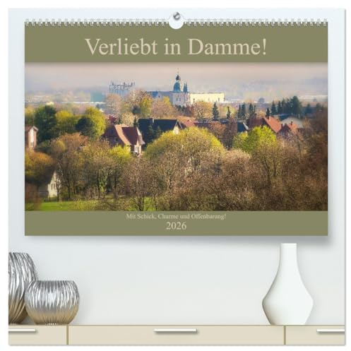 Verliebt in Damme! (hochwertiger Premium Wandkalender 2026 DIN A2 quer), Kunstdruck in Hochglanz: Damme verführt.. als Fremdenverkehrsort und Karnevalsstadt. (CALVENDO Orte)