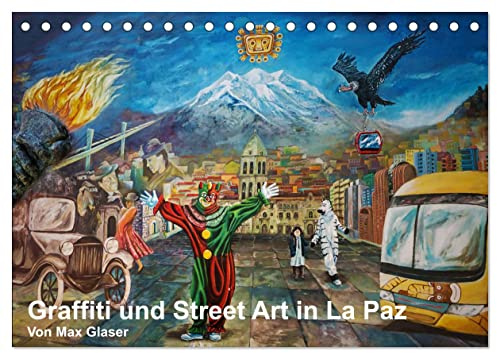 Graffiti und Street Art in La Paz (Tischkalender 2026 DIN A5 quer), CALVENDO Monatskalender: Wandkunst in den Straßen von La Paz, Bolivien (CALVENDO Kunst)