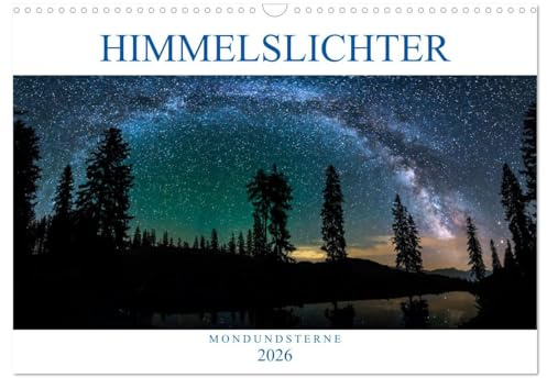 Himmelslichter - Mond und Sterne (Wandkalender 2026 DIN A3 quer), CALVENDO Monatskalender: Zwischen Mond und Sternen (CALVENDO Natur)