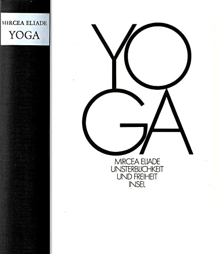Yoga: Unsterblichkeit und Freiheit