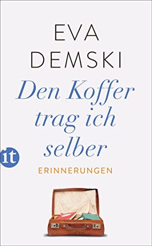 Den Koffer trag ich selber: Erinnerungen (insel taschenbuch)
