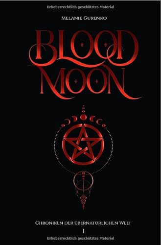 Chroniken der Übernatürlichen Welt / Blood Moon