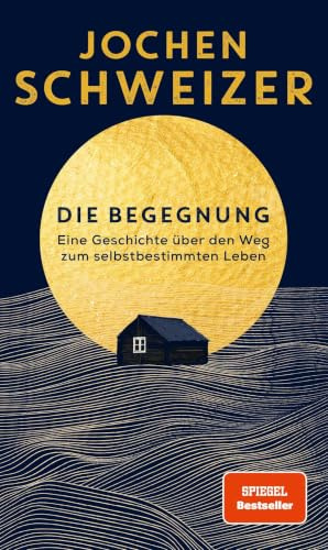 Die Begegnung: Eine Geschichte über den Weg zum selbstbestimmten Leben