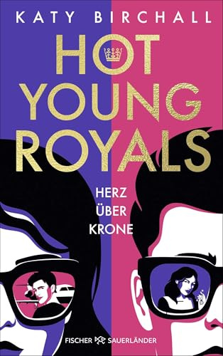 Hot Young Royals – Herz über Krone: Geheimnisse, Romance und jede Menge royaler Gossip: Skandalöse Rom-Com in der Londoner High Society