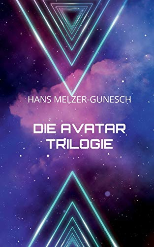 Die Avatar Trilogie: Science-Fiction Roman