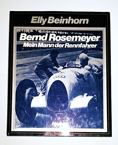 Bernd Rosemeyer - Mein Mann, der Rennfahrer