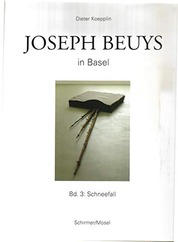 Joseph Beuys in Basel - Bd.3: Schneefall