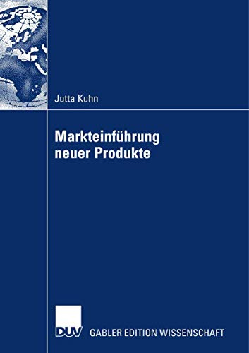 Markteinführung neuer Produkte: Diss. Vorw. v. Christian Homburg
