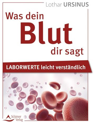 Was dein Blut dir sagt: Laborwerte leicht verständlich