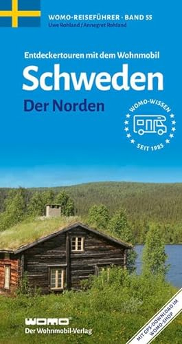 Entdeckertouren mit dem Wohnmobil Schweden - Der Norden (Womo-Reihe, Band 55)