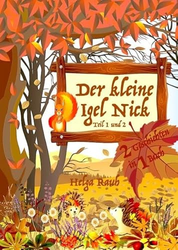 Der kleine Igel Nick, Band 1 mit Teil 1+2