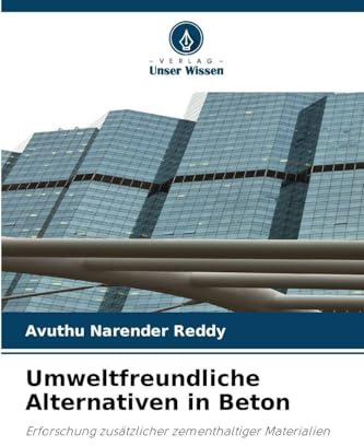 Umweltfreundliche Alternativen in Beton: Erforschung zusätzlicher zementhaltiger Materialien