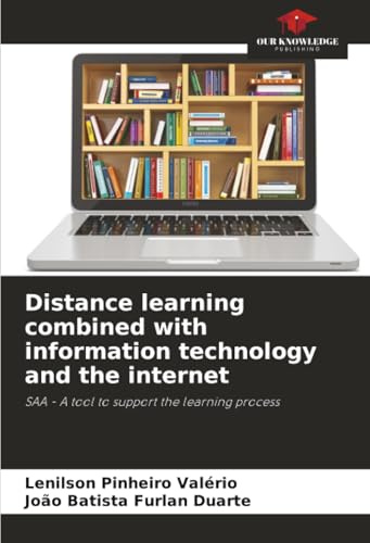 Distance learning combined with information technology and the internet: SAA - A tool to support the learning process