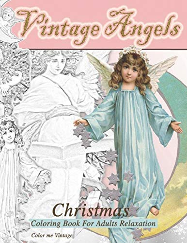 Vintage Angels christmas coloring book for adults relaxation: - Christmas quiet coloring book : - Christmas quiet coloring book
