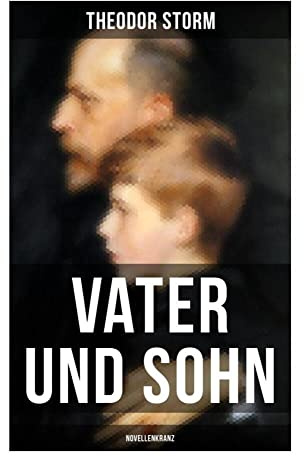 Vater und Sohn (Novellenkranz): Zusammenstoß der Generationen
