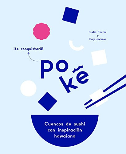 Poké : cuencos de sushi con inspiración hawaiana (Gastronomía)