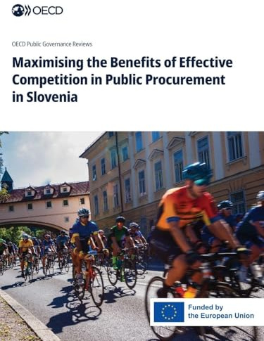 Maximising the Benefits of Effective Competition in Public Procurement in Slovenia