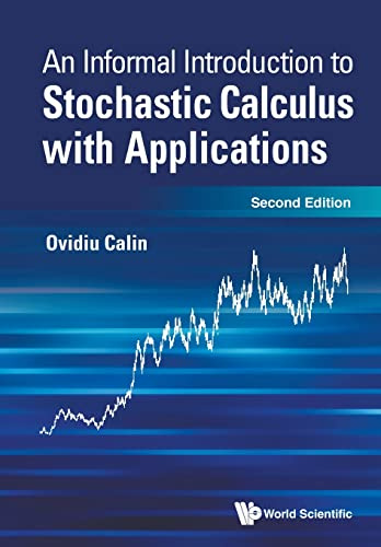 Informal Introduction To Stochastic Calculus With Applications, An (second Edition)