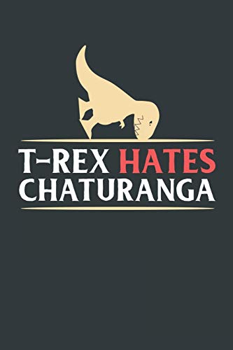 T-Rex Hates Chaturanga: Notebook 6x9 Checkered White Paper 118 Pages | Funny Yoga