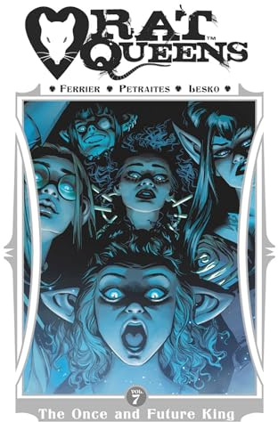 Rat Queens Volume 7: The Once and Future King