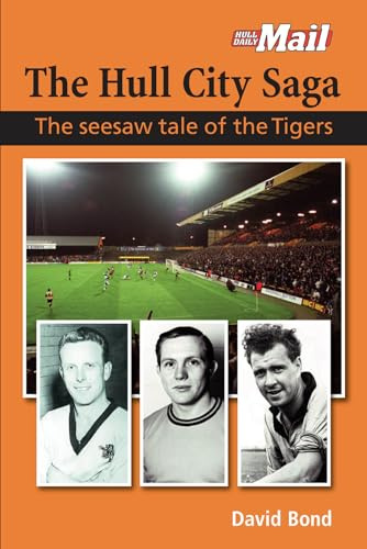 The Hull City Saga: The seesaw tale of the Tigers