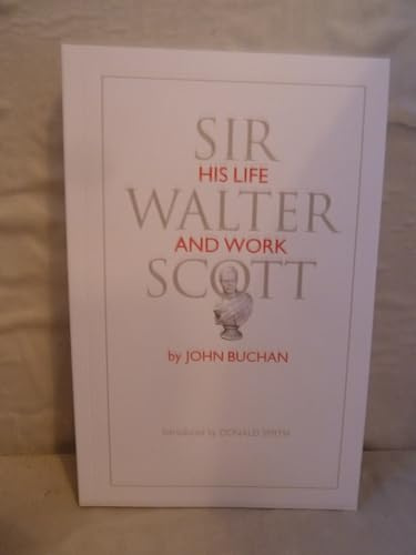 Sir Walter Scott: His Life and Work