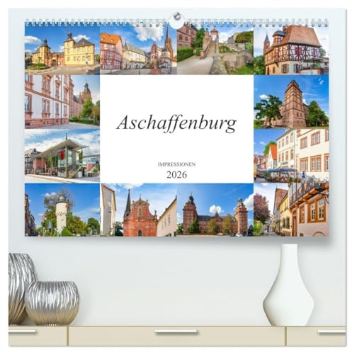 Aschaffenburg Impressionen (hochwertiger Premium Wandkalender 2026 DIN A2 quer), Kunstdruck in Hochglanz: Eine wunderschöne Auswahl von Bildern der Stadt Aschaffenburg (CALVENDO Orte)