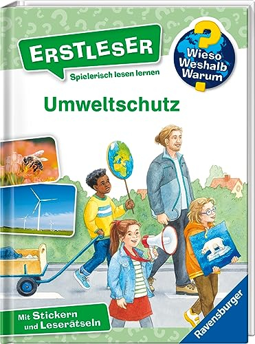 Wieso? Weshalb? Warum? Erstleser, Band 13 - Umweltschutz (2. Klasse, Erstlesebuch ab 7 Jahren - mit Stickern und Leserätseln) (Erstleser, 13)
