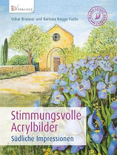 Stimmungsvolle Acrylbilder: Südliche Impressionen