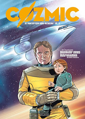 COZMIC 1: Die phantastische Comic-Anthologie. Heimkehr eines Astronauten und andere Geschichten