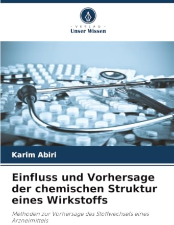 Einfluss und Vorhersage der chemischen Struktur eines Wirkstoffs: Methoden zur Vorhersage des Stoffwechsels eines Arzneimittels